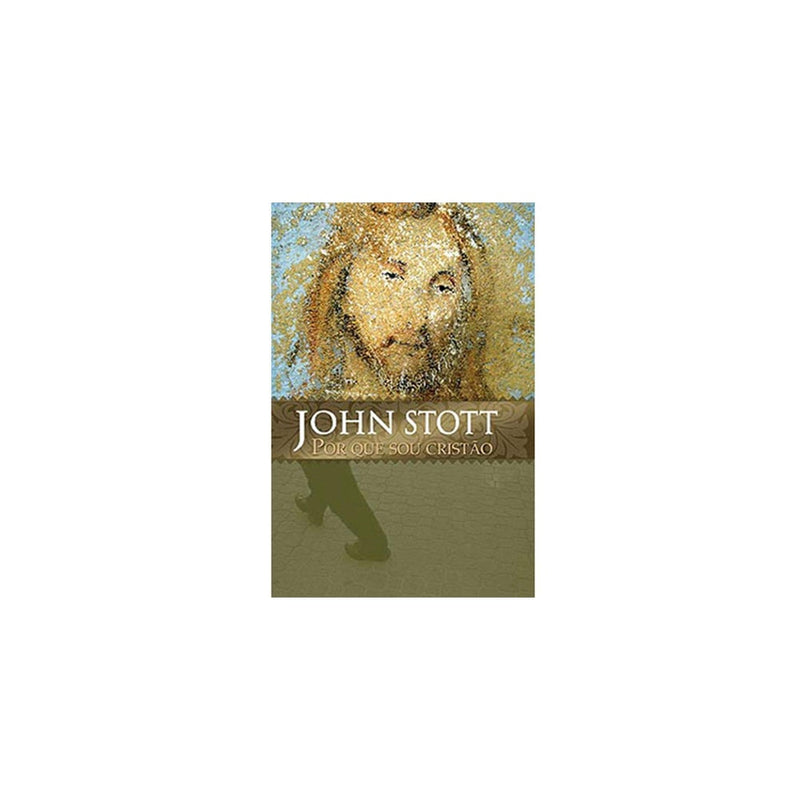 Por que Sou Cristão | John Stott
