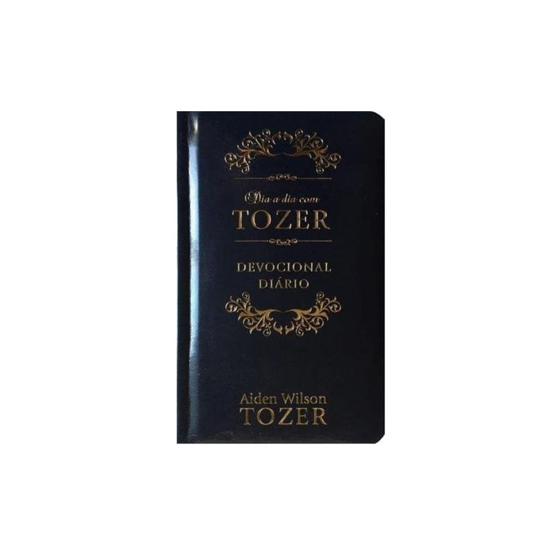 Dia a dia com Tozer | A W Tozer | Devocional Luxo