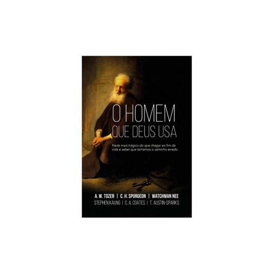 O Homem Que Deus Usa | A W Tozer | C H Spurgeon