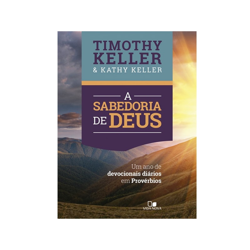 A Sabedoria de Deus | Timothy Keller e Kathy Keller