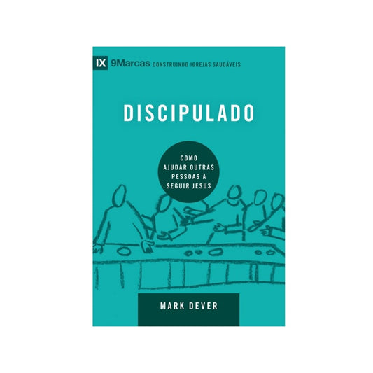 Discipulado | Série 9 Marcas | Mark Dever