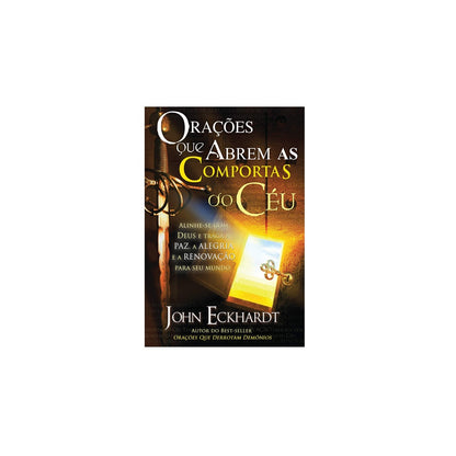 Orações que Abrem as Comportas do Céu | John Eckhardt