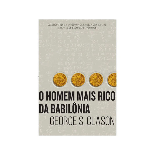 O Homem Mais Rico da Babilônia | George S Clason