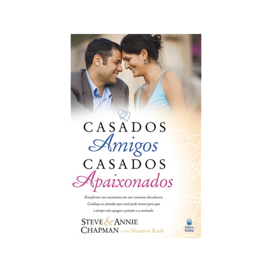 Casados Amigos Casados Apaixonados | Steve e Annie Chapman Maureen Rank