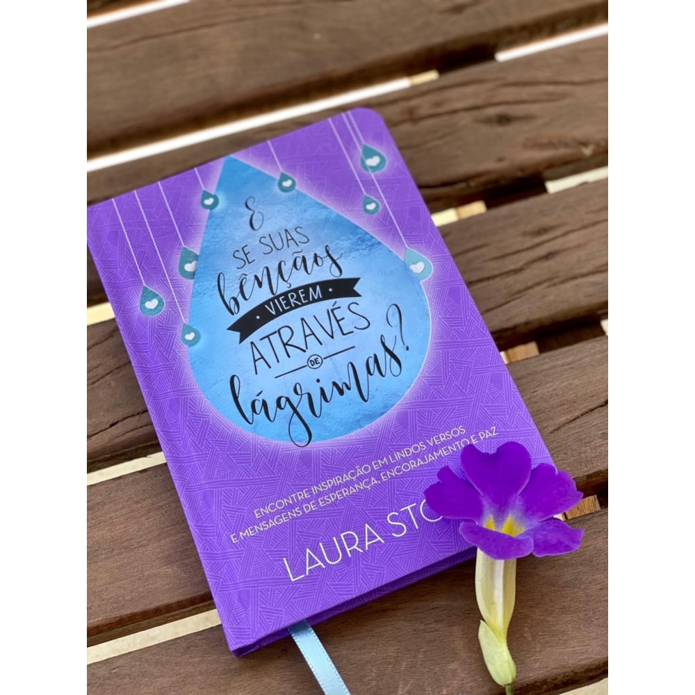 Devocional E Se Suas Bençãos Vierem Através de Lagrimas | Laura Story