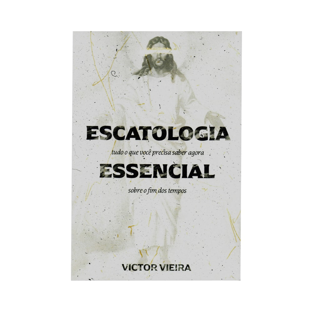 Escatologia Essencial | Victor Vieira