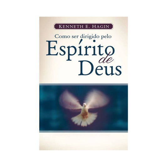Como Ser Dirigido Pelo Espírito Santo de Deus | Kenneth EHagin