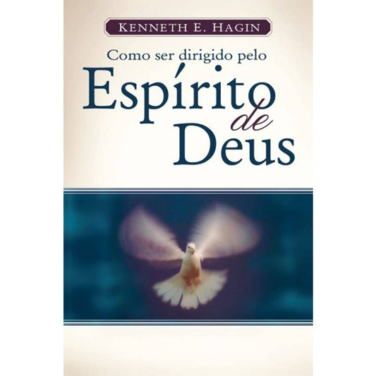 Como Ser Dirigido Pelo Espírito Santo de Deus | Kenneth EHagin