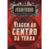 Viagem ao Centro da Terra | Júlio Verne