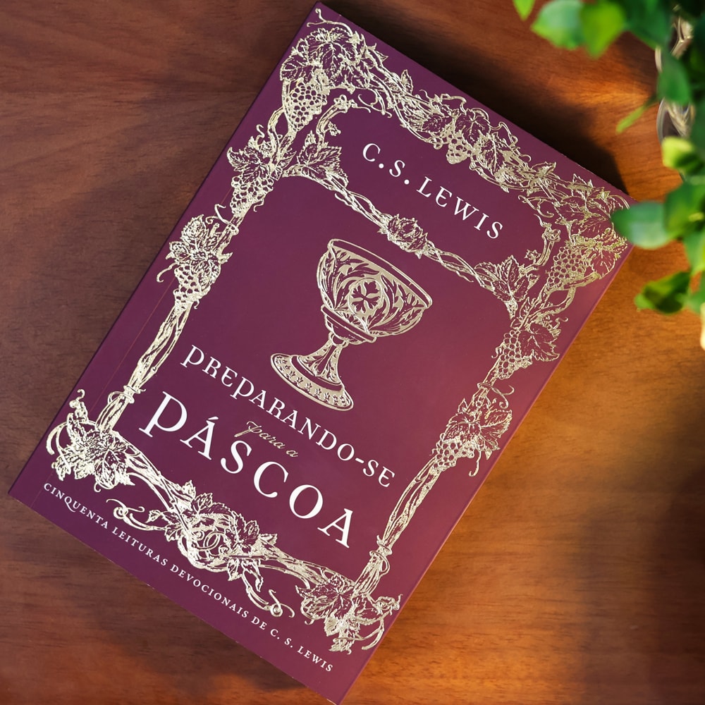 Preparando-se para a Pascoa | CS Lewis