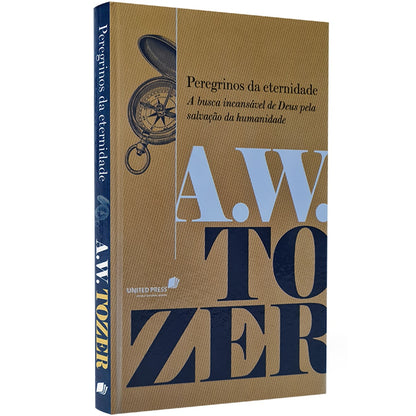 Peregrinos da Eternidade | AW Tozer