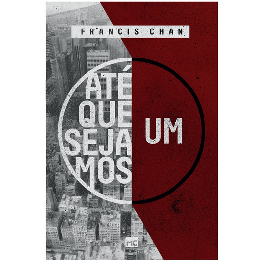 Até que sejamos um | Francis Chan
