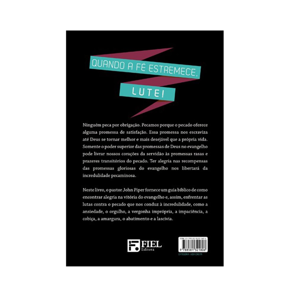 Lutando contra a incredulidade | John Piper