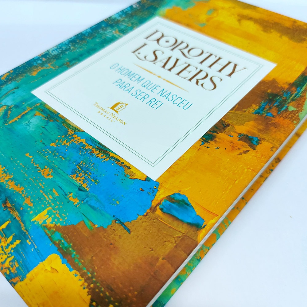 O homem que nasceu para ser rei | Dorothy L Sayers