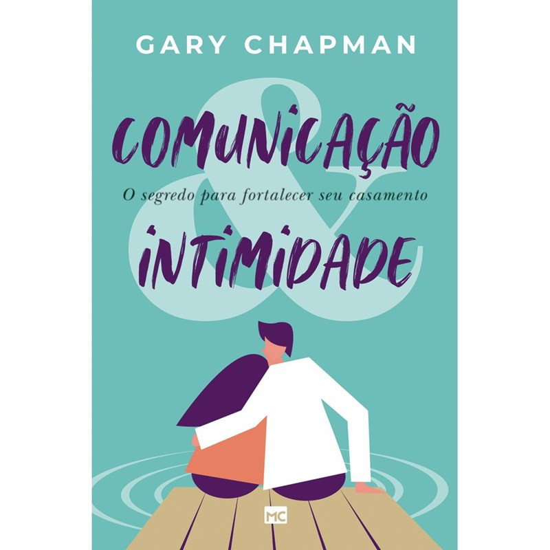 Comunicação e Intimidade | Gary Chapman