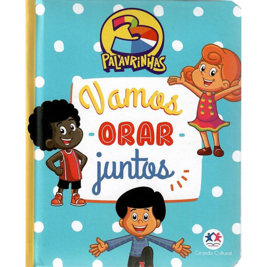 3 Palavrinhas | Vamos Orar Juntos