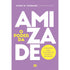 O Poder da Amizade | John M Perkins e Karen Wanddles
