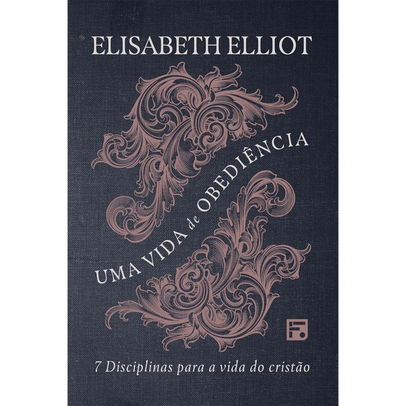Uma Vida de Obediência | Elisabeth Elliot