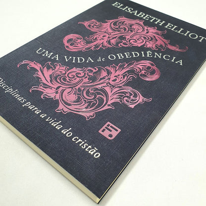 Uma Vida de Obediência | Elisabeth Elliot