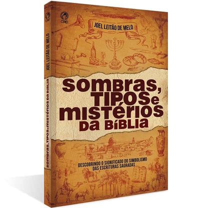 Sombras Tipos e Mistérios da Bíblia | Joel Leitão de Melo