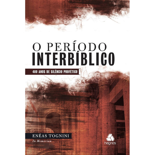 O Período Interbíblico | Enéas Tognini