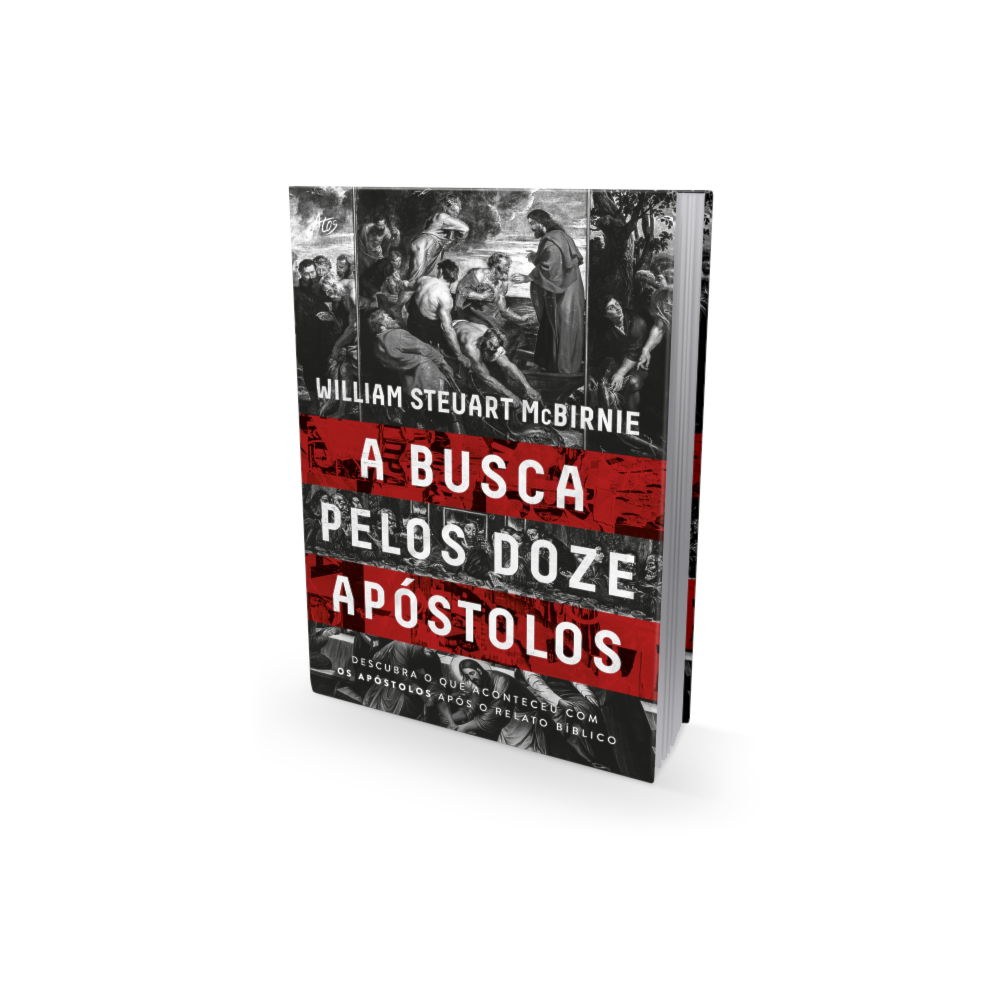A Busca pelos Doze Apóstolos | William Steuart McBirnie