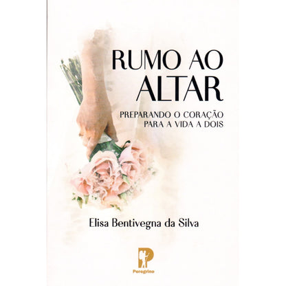 Rumo ao Altar | Elisa Bentivegna da Silva