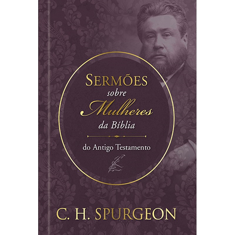 Sermões sobre as Mulheres da Bíblia | Antigo Testamento | C H Spurgeon