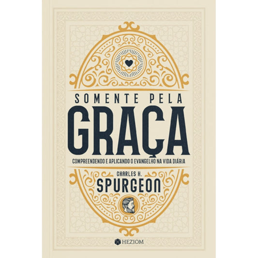 Somente Pela Graça | Charles H Spurgeon