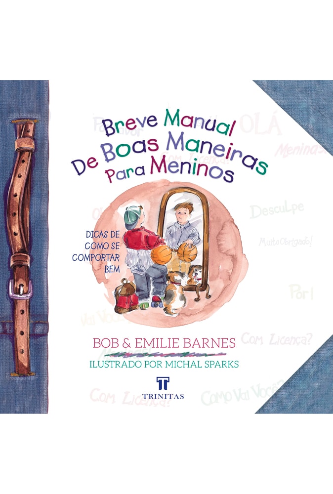 Breve Manual de Boas Maneiras para Meninos | Bob e Emilie Barnes