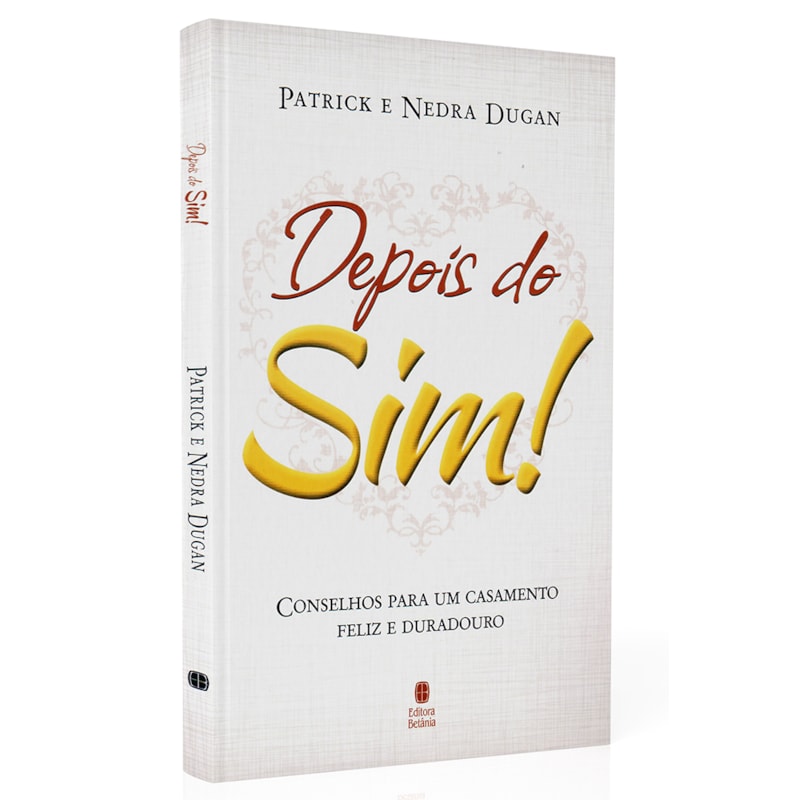 Depois do Sim! | Patrick e Nedra Dugan