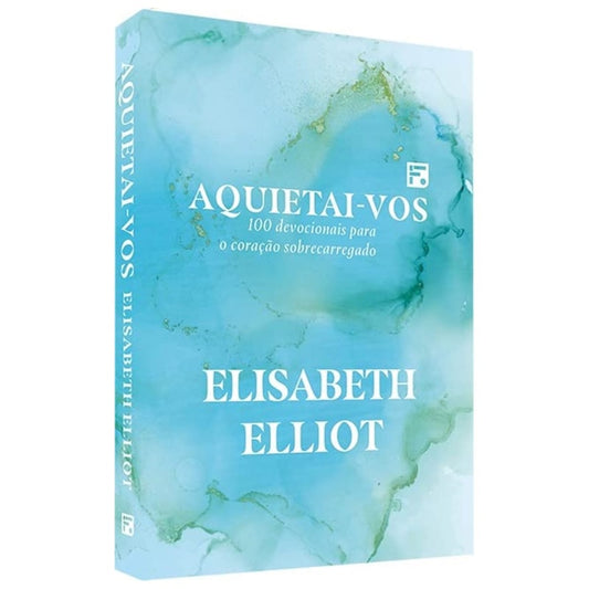 Devocional Aquietai-vos | Elisabeth Elliot