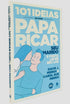 101 Ideias de Como Paparicar seu Marido e Fortalecer seu Lar | David J Merkh e Carol S Merkh