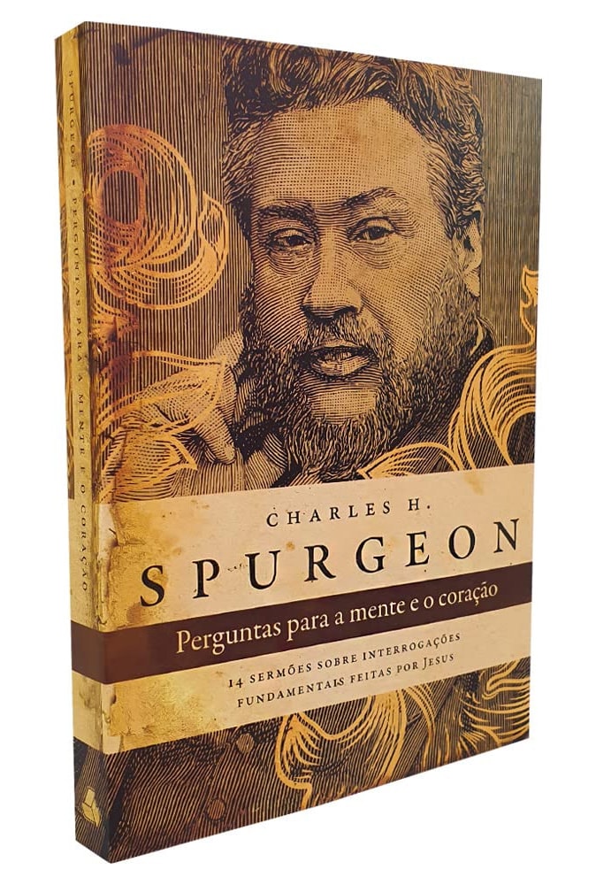 Perguntas para a Mente e o Coração | Charles H Spurgeon