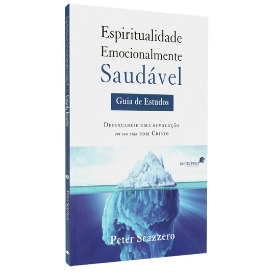 Espiritualidade Emocionalmente Saudável | Guia de Estudo | Peter Scazzero