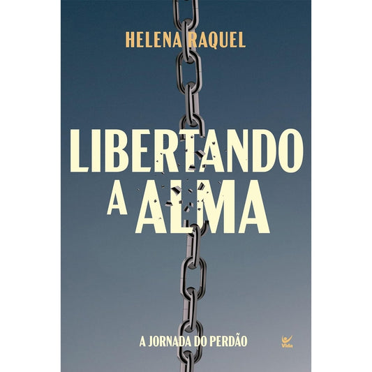 Libertando a Alma | Helena Raquel