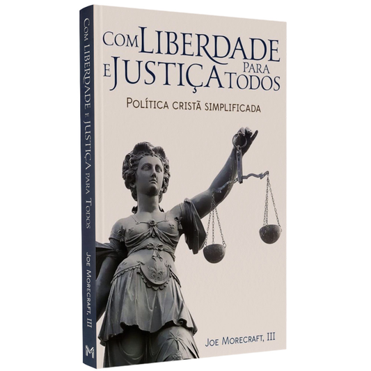 Com Liberdade e Justiça para Todos | Joe Morecraft III