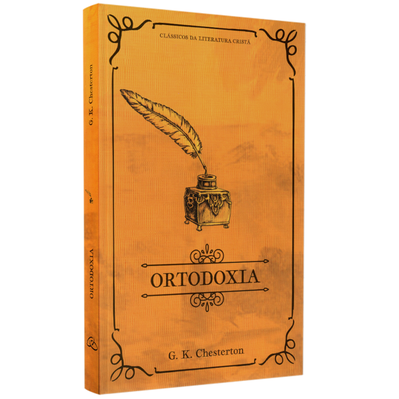 Ortodoxia | Clássicos da Literatura | G K Chesterton