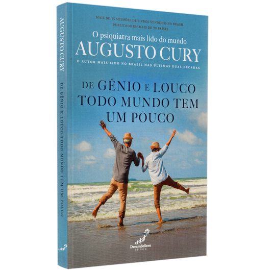De Gênio e Louco Todo Mundo Tem um Pouco | Augusto Cury