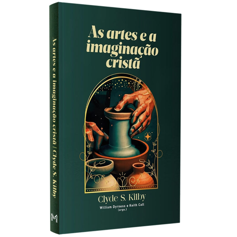 As Artes e a Imaginação Cristã | Clyde S Kilby
