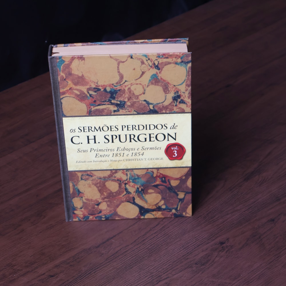 Os Sermões Perdidos de C H Spurgeon | Volume 3
