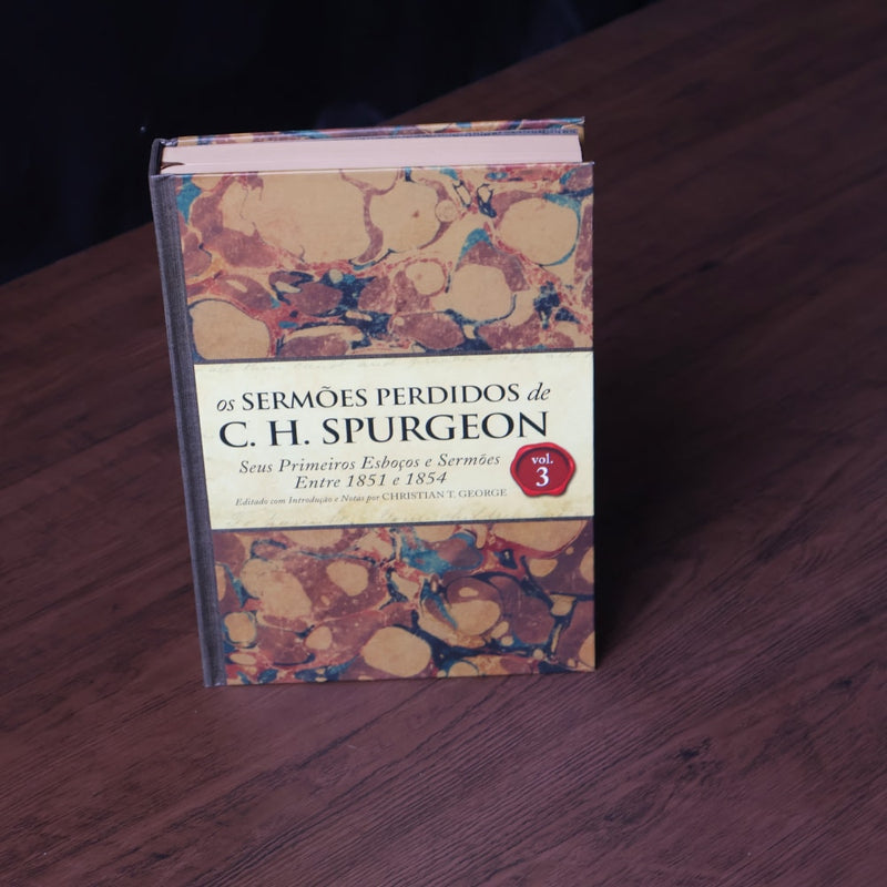 Os Sermões Perdidos de C H Spurgeon | Volume 3