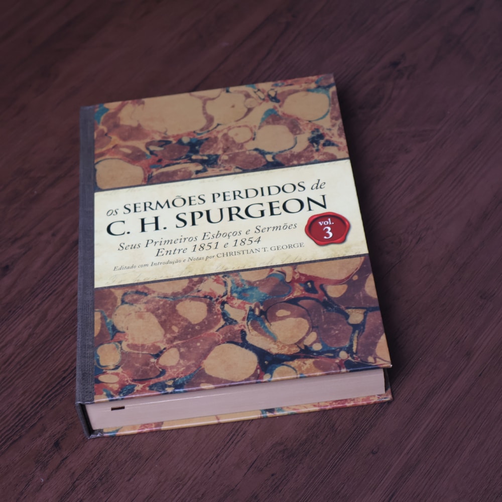 Os Sermões Perdidos de C H Spurgeon | Volume 3