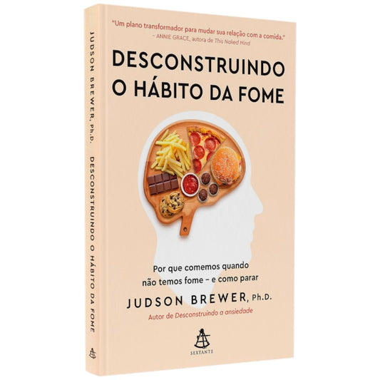 Descontruindo o Hábito da Fome | Judson Brewer