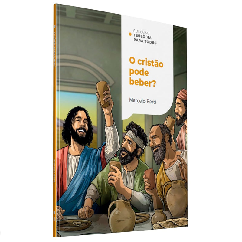 O Cristão Pode Beber? | Marcelo Berti