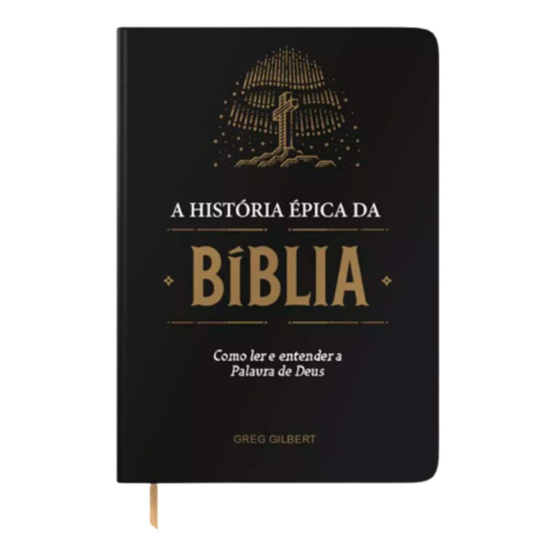 A História Épica Da Bíblia | Greg Gilbert