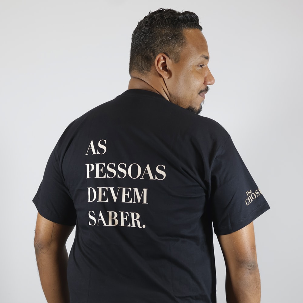 Camiseta As Pessoas Devem Saber | Preta | Unissex | The Chosen