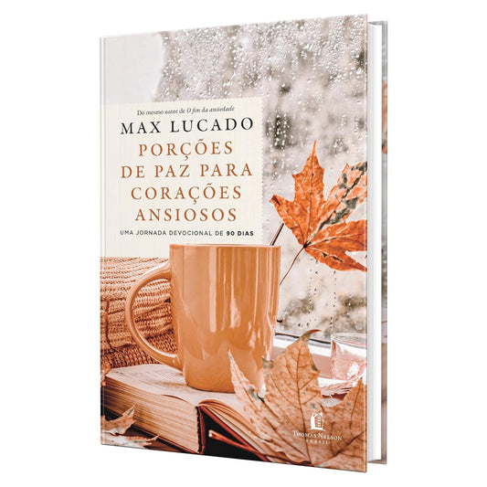 Porções de Paz Para Corações Ansiosos | Max Lucado