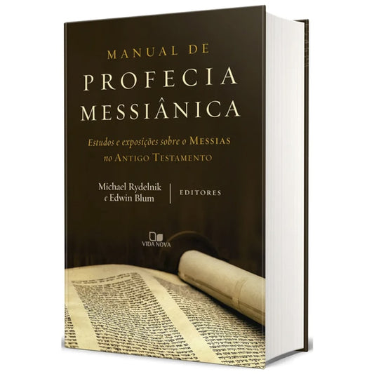 Manual de Profecia Messiânica | Michael Rydelnik | Edwin Blum