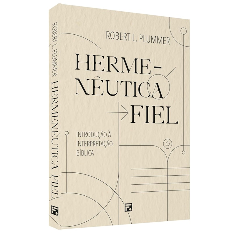 Hermenêutica Fiel | Robert L Plummer